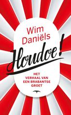 Houdoe 9789400402836, Livres, Littérature, Wim Daniëls, Verzenden