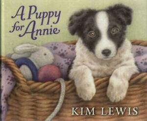A puppy for Annie by Kim Lewis (Hardback), Livres, Livres Autre, Envoi