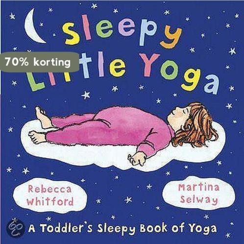 Sleepy Little Yoga 9780091893507 Rebecca Whitford, Boeken, Overige Boeken, Gelezen, Verzenden