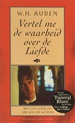 Vertel me de waarheid over de liefde 9789035115934, Boeken, Verzenden, Zo goed als nieuw, W.H. Auden