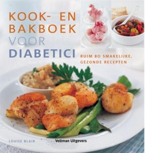 Kook En Bakboek Voor Diabetici 9789059204492, Boeken, Kookboeken, Gelezen, Verzenden