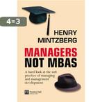 Managers not MBAs 9780273663249 Henry Mintzberg, Boeken, Verzenden, Gelezen, Henry Mintzberg