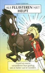 Als fluisteren niet helpt 9789081267311 A. Geeroms, Verzenden, A. Geeroms