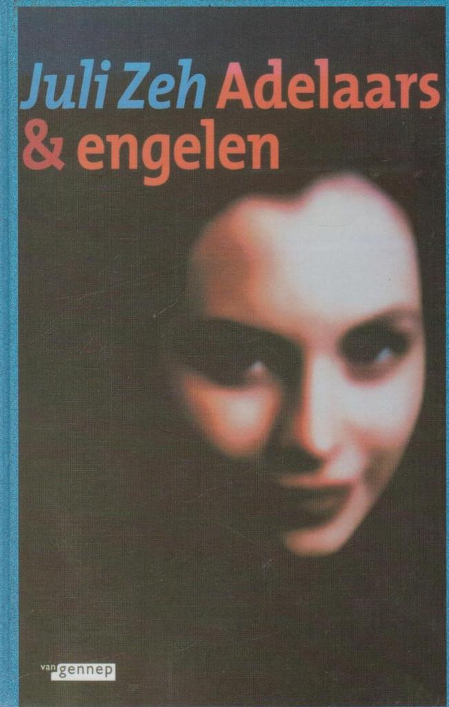 Adelaars en engelen 9789055153220 Juli Zeh, Boeken, Romans, Gelezen, Verzenden