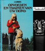 Opvoeden en trainen van uw hond 9789010020772 Lubbers, Boeken, Verzenden, Gelezen, Lubbers