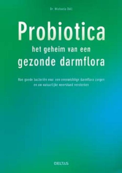 Probiotica het geheim van een gezonde darmflora M. Doll, Boeken, Gezondheid, Dieet en Voeding, Gelezen, Verzenden