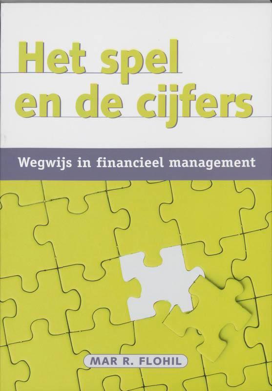 Het spel en de cijfers / Wegwijs 9789058710826 Mar R. Flohil, Boeken, Economie, Management en Marketing, Zo goed als nieuw, Verzenden