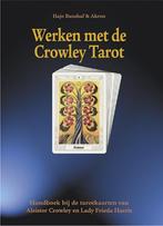 Werken met de Crowley Tarot 9789063782603, Boeken, Esoterie en Spiritualiteit, Gelezen, H. Banzhaf, Akron, Verzenden