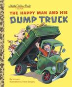 The Happy Man and His Dump Truck (Little Golden Book), Tibo, Miryam, Zo goed als nieuw, Verzenden