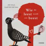 Wie dit leest wordt een beest 9789058383853, [{:name=>'R. Wille', :role=>'A01'}, {:name=>'F. van der Weel', :role=>'A12'}], Verzenden