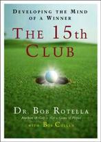 Your 15th club: the inner secret to great golf by Dr Bob, Gelezen, Dr. Bob Rotella, Verzenden