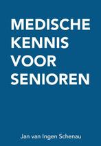 Medische kennis voor senioren 9789082614329, Zo goed als nieuw, Jan van Ingen Schenau, Verzenden