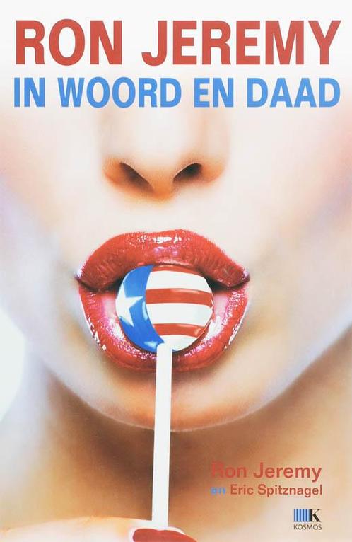 Ron Jeremy In woord en daad 9789021509174 R. Jeremy, Boeken, Kunst en Cultuur | Dans en Theater, Zo goed als nieuw, Verzenden