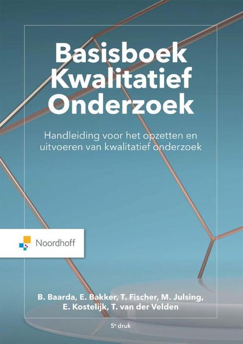Basisboek kwalitatief onderzoek / Vast Boek 9789001747558, Boeken, Wetenschap, Zo goed als nieuw, Verzenden
