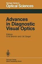 Advances in Diagnostic Visual Optics: Proceedin. Breinin,, Breinin, G. M., Verzenden