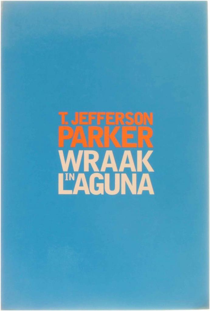 Wraak in Laguna 9789056951207 T. Jeffers Parker, Boeken, Thrillers, Gelezen, Verzenden
