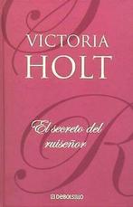 El Secreto del Ruisenor  Holt, Victoria  Book, Holt, Victoria, Verzenden