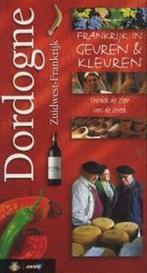 Dordogne - Zuidwest-Frankrijk / Frankrijk in geuren &, Boeken, Reisgidsen, Verzenden, Gelezen