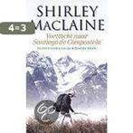 Voettocht naar Santiago de Compostela 9789022528303, Boeken, Verzenden, Gelezen, Shirley MacLaine