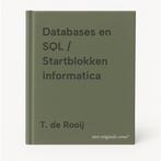 Databases en SQL / Startblokken informatica 9789026721809, Verzenden, T. de Rooij