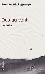 Dos au vent: Nouvelles  LAGRANGE, EMMANUELE  Book, Emmanuele Lagrange, Verzenden
