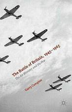 The Battle of Britain, 1945-1965 : The Air Mini. Campion,, Campion, Garry, Verzenden