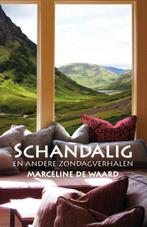 Schandalig 9789492551597 Marceline de Waard, Verzenden, Gelezen, Marceline de Waard