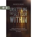 Unsettling the Settler Within 9780774817783 Paulette Regan, Verzenden, Gelezen, Paulette Regan