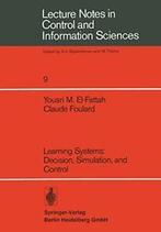 Learning Systems: Decision, Simulation, and Control.by, C. Foulard, Y. M. El-Fattah, Verzenden
