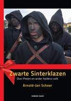 Zwarte Sinterklazen 9789067283045 Arnold-Jan Scheer, Verzenden, Arnold-Jan Scheer