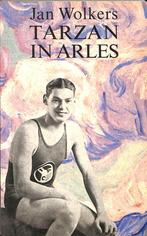 TARZAN IN ARLES 9789023431831 Jan Wolkers, Boeken, Verzenden, Gelezen, Jan Wolkers