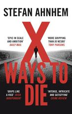X Ways to Die 9781786694669 Stefan Ahnhem, Boeken, Verzenden, Gelezen, Stefan Ahnhem