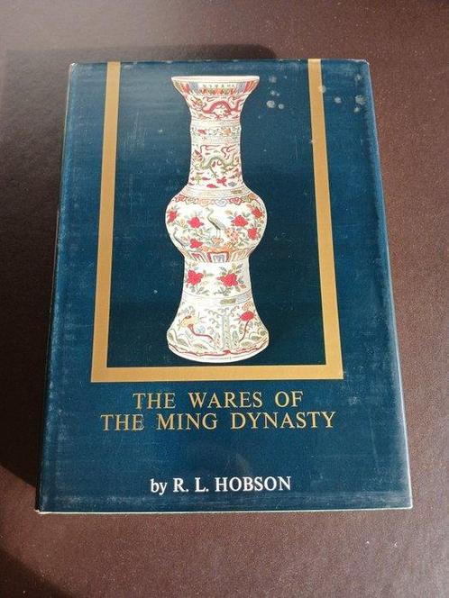 Hobson, R. L. - The Wares of the Ming Dynasty - 1962, Antiek en Kunst, Antiek | Overige Antiek