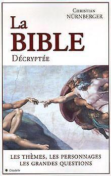 La Bible Décryptée  Nürnberger, Christian  Book, Livres, Livres Autre, Envoi