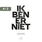 Ik ben er niet 9789493168718 Lize Spit, Boeken, Verzenden, Zo goed als nieuw, Lize Spit