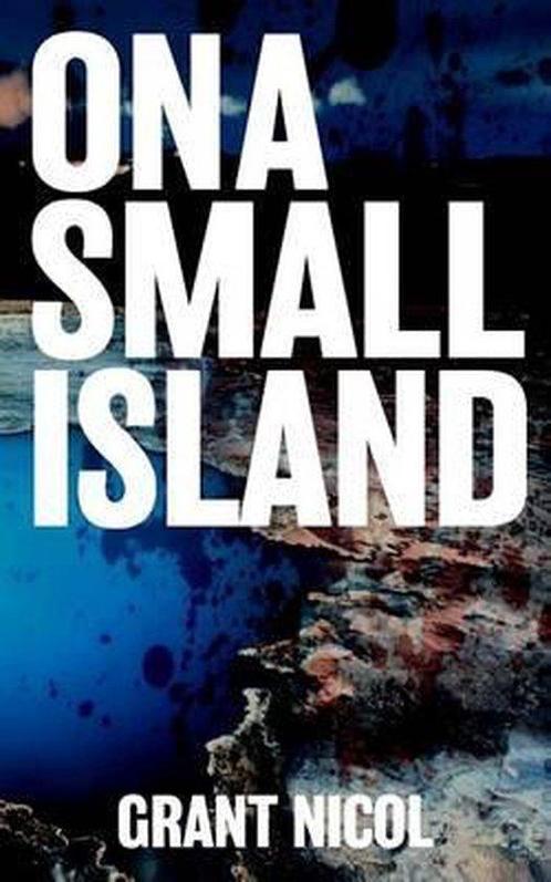 On a Small Island 9781539871231 Grant Nicol, Boeken, Taal | Engels, Zo goed als nieuw, Verzenden