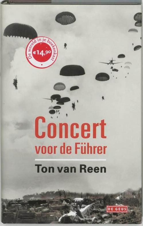 Concert voor de Führer 9789044506020 Ton van Reen, Boeken, Romans, Gelezen, Verzenden