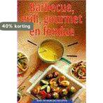 BARBECUE GRILL GOURMET EN FONDUE 9789066114524, Boeken, Verzenden, Gelezen, NED. ZUIVELBUREAU