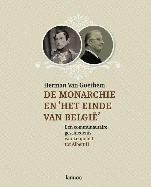 De Monarchie En Het Einde Van Belgie 9789020978261, Boeken, Geschiedenis | Nationaal, Zo goed als nieuw, Verzenden
