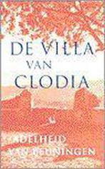 Villa Van Clodia 9789057592430, Adelheid van Beuningen, Verzenden