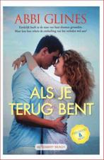 Als je terug bent 9789045219059 Abbi Glines, Boeken, Verzenden, Zo goed als nieuw, Abbi Glines