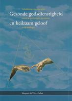 Gezonde godsdienstigheid en heilzaam geloof - Margreet de Vr, Boeken, Verzenden, Nieuw