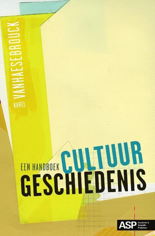Cultuurgeschiedenis 9789054878926 Karel Vanhaesebrouck, Boeken, Politiek en Maatschappij, Gelezen, Verzenden