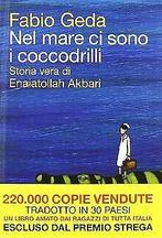 Nel mare ci sono i coccodrilli: Storia vera di Enai...  Book, Fabio Geda, Verzenden
