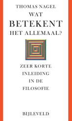Wat betekent het allemaal? 9789061318224 Thomas Nagel, Boeken, Verzenden, Gelezen, Thomas Nagel