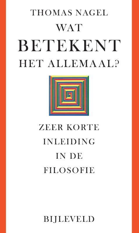 Wat betekent het allemaal? 9789061318224 Thomas Nagel, Boeken, Filosofie, Gelezen, Verzenden