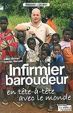 Infirmier baroudeur  Moreau, Julien, Nemeth, Deodat  Book, Moreau, Julien, Nemeth, Deodat, Verzenden