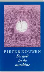 De god in de machine 9789068680379 P. Nouwen, Verzenden, P. Nouwen