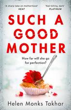 Such a Good Mother 9780008340230 Helen Monks Takhar, Verzenden, Zo goed als nieuw, Helen Monks Takhar