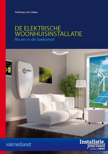 De elektrische woonhuisinstallatie 9789492610027, Livres, Technique, Verzenden, J.F.G. Cobben